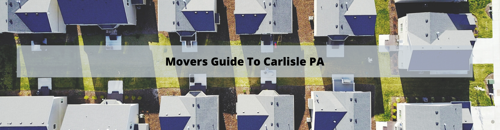 Movers Guide To Carlisle PA